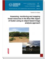 Assessing, monitoring and mapping forest rexources in the Blue Nile region of Sudan using an object-based image analysis approach