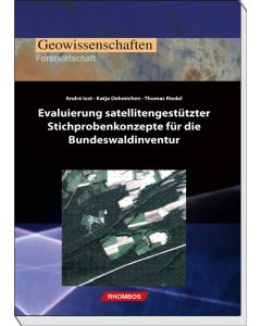 Evaluierung satellitengestützter Stichprobenkonzepte für die Bundeswaldinventur